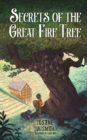 Image for Secrets of the Great Fire Tree