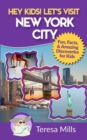 Image for Hey Kids! Let&#39;s Visit New York City : Fun Facts and Amazing Discoveries for Kids