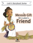 Image for A Messob Gift to Lula&#39;s Friend - Children Book