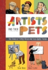Image for Artists and their pets: true stories of famous artists and their animal friends