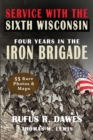 Image for Service With The Sixth Wisconsin (Illustrated) : Four Years in the Iron Brigade