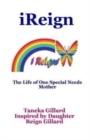 Image for iReign : The Life of One Special Needs Mother