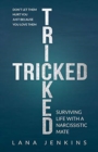Image for Tricked : Surviving Life With a Narcissistic Mate