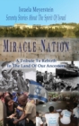 Image for Miracle Nation : Seventy Stories About The Spirit Of Israel: A Tribute To Rebirth In The Land Of Our Ancestors
