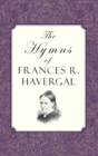 Image for The Hymns of Frances Ridley Havergal
