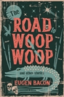 Image for Road to Woop Woop and Other Stories