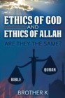 Image for Ethics of God and Ethics of Allah : Are They the Same?