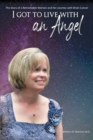 Image for I Got to Live With an Angel