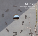 Image for STRIVE : Jones Studio Adventures in Architecture