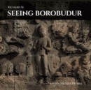 Image for Seeing Borobudur : Lalita Vistara Reliefs