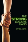 Image for The Strong Leader&#39;s Hand