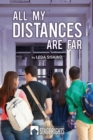 Image for All My Distances Are Far