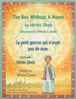 Image for The Boy Without a Name -- Le petit garcon qui n&#39;avait pas de nom : English-French Edition