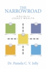 Image for NarrowRoad A Guide to Legacy Wealth