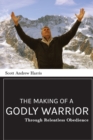 Image for The Making of a Godly Warrior