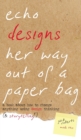 Image for Echo Designs Her Way Out of a Paper Bag : a book about how to change anything using design thinking (&amp; storytelling!)