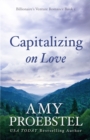 Image for Capitalizing on Love : A Christian Romance