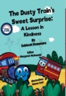 Image for The Dusty Train&#39;s Sweet Surprise : A Lesson in Kindness