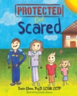 Image for Protected But Scared