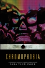 Image for Chromophobia : A Strangehouse Anthology by Women in Horror