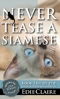 Image for Never Tease a Siamese