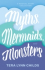 Image for Myths, Mermaids, and Monsters