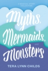 Image for Myths, Mermaids, and Monsters