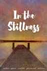 Image for In The Stillness : Jot Journal