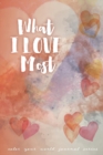 Image for What I Love Most : Jot Journal