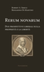 Image for Rerum novarum. Due prospettive liberali sulla proprieta e la liberta