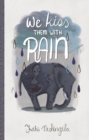 Image for We kiss them with rain