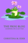Image for The FROG Blog, Learning on a Lily Pad