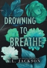 Image for Drowning to Breathe (Hardcover)