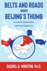Image for Belts and Roads Under Beijing&#39;s Thumb