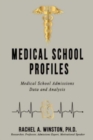 Image for Medical School Profiles : Medical School Admissions Data and Analysis