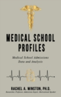 Image for Medical School Profiles : Medical School Admissions Data and Analysis