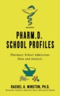 Image for Pharm.D. School Profiles : Pharmacy School Admissions Data and Analysis