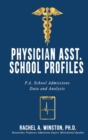 Image for Physician Asst. School Profiles : P.A. School Admissions Data and Analysis