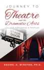 Image for Journey to Theatre and the Dramatic Arts : College Admissions &amp; Profiles