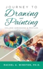 Image for Journey to Drawing and Painting : College Admissions &amp; Profiles