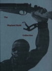 Image for The Wayland Rudd collection  : exploring racial imaginaries in Soviet visual culture