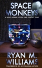 Image for Space Monkeys: A Short Science Fiction First Contact Story