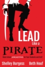 Image for Lead Like a PIRATE : Make School AMAZING for Your Students and Staff
