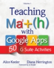 Image for Teaching Math with Google Apps, Volume 1