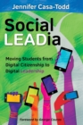 Image for Social LEADia : Moving Students from Digital Citizenship to Digital Leadership