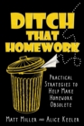 Image for Ditch That Homework : Practical Strategies to Help Make Homework Obsolete