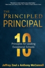 Image for The Principled Principal : 10 Principles for Leading Exceptional Schools
