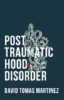 Image for Post traumatic hood disorder: poems