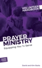 Image for Prayer Ministry Volunteer Handbook : Equipping You to Serve