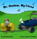 Image for Mr. Shadow, My Friend